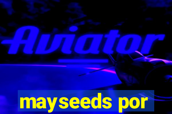 mayseeds por